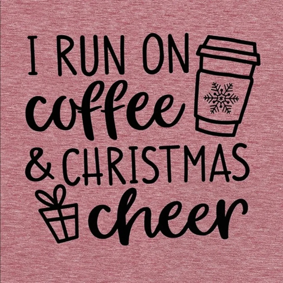 🎅🏽I run on coffee and Christmas Cheer - Picture 2 of 4